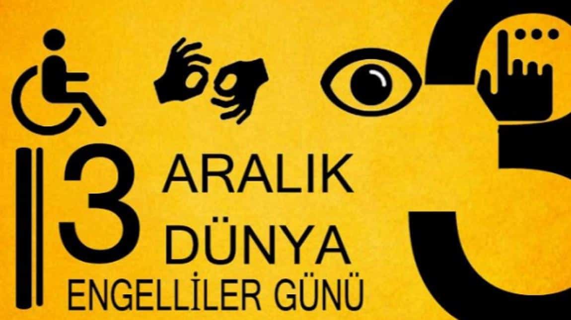 3 ARALIK DÜNYA ENGELLİLER GÜNÜ